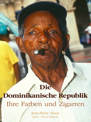 Die Dominikanische Republik Ihre Farben und Zigarren - ebook
